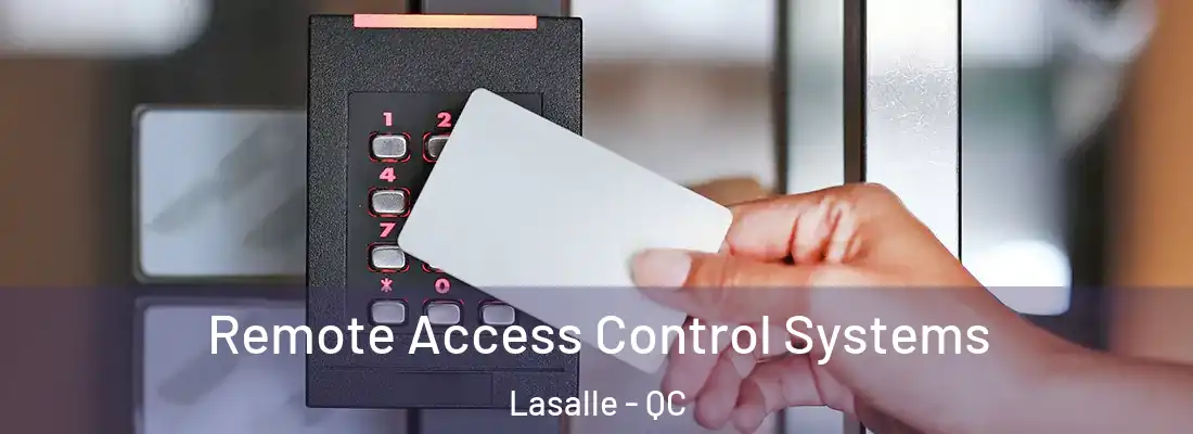  Remote Access Control Systems Lasalle - QC