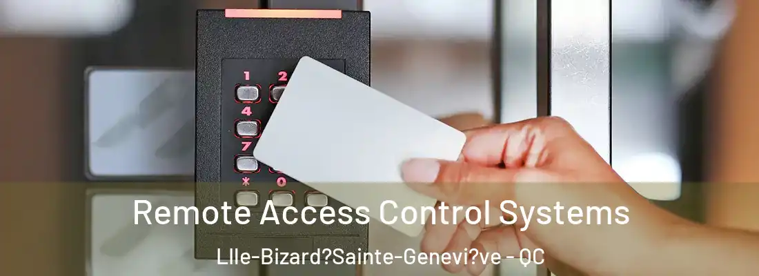  Remote Access Control Systems LIle-Bizard?Sainte-Genevi?ve - QC