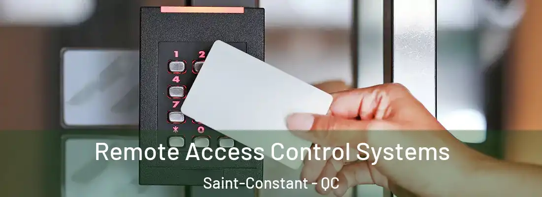  Remote Access Control Systems Saint-Constant - QC