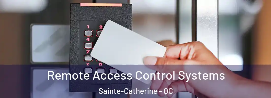  Remote Access Control Systems Sainte-Catherine - QC