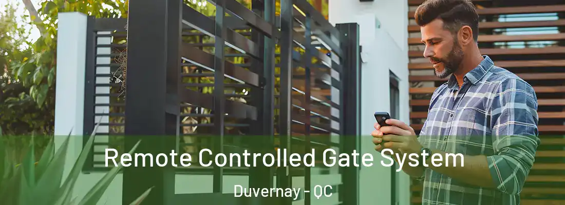  Remote Controlled Gate System Duvernay - QC