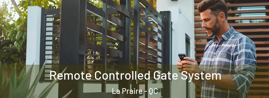  Remote Controlled Gate System La Praire - QC