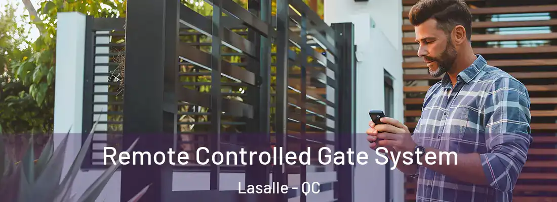  Remote Controlled Gate System Lasalle - QC