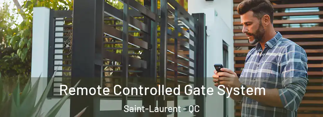  Remote Controlled Gate System Saint-Laurent - QC