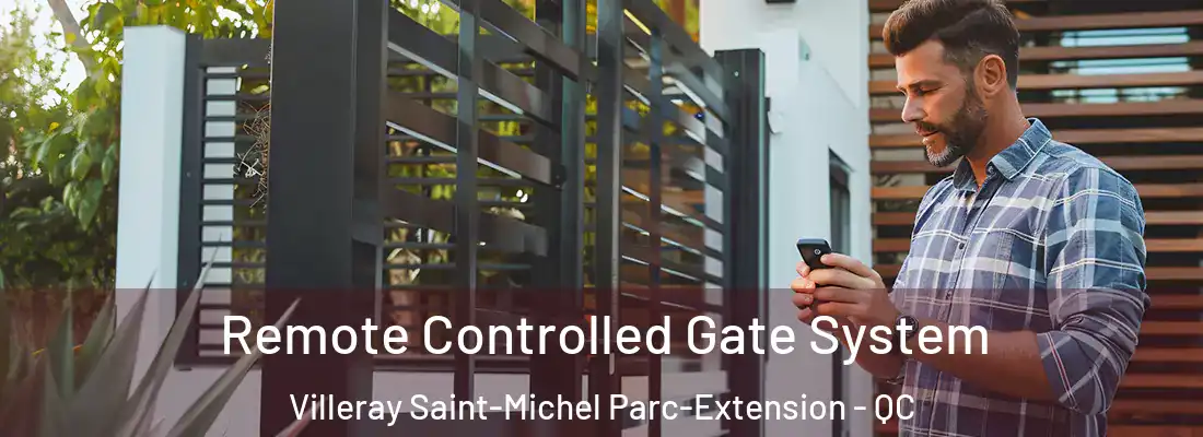  Remote Controlled Gate System Villeray Saint-Michel Parc-Extension - QC