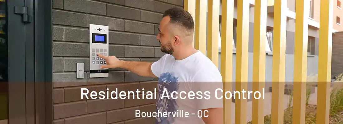  Residential Access Control Boucherville - QC