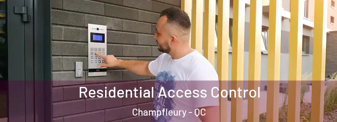  Residential Access Control Champfleury - QC