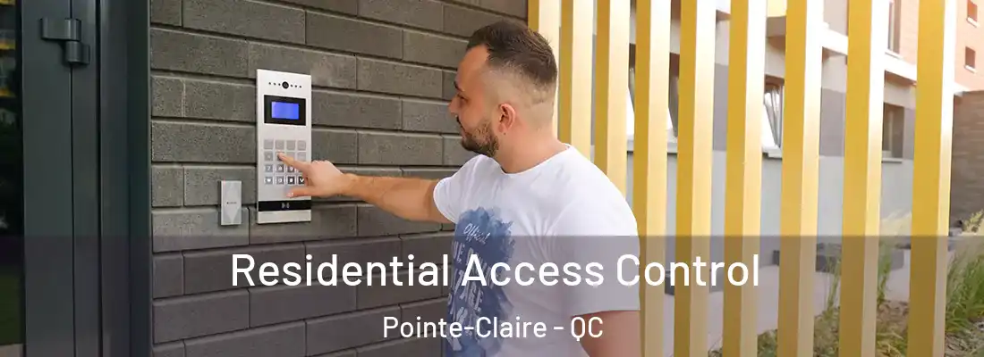  Residential Access Control Pointe-Claire - QC