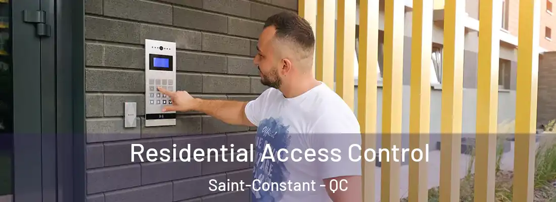  Residential Access Control Saint-Constant - QC