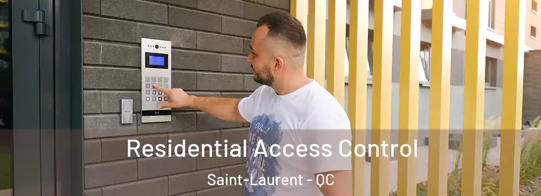  Residential Access Control Saint-Laurent - QC