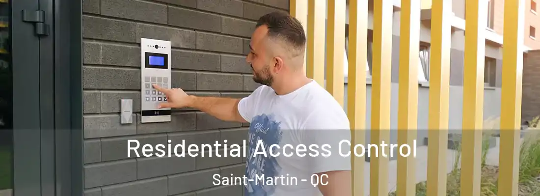  Residential Access Control Saint-Martin - QC