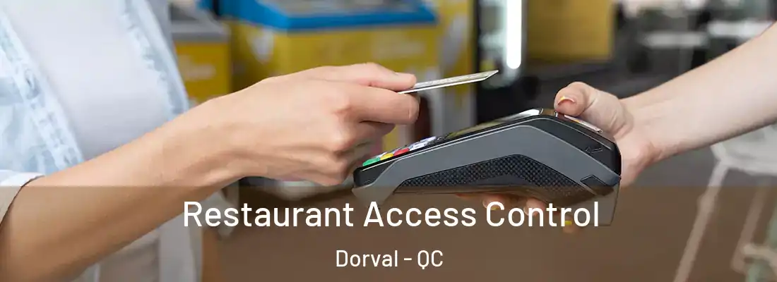  Restaurant Access Control Dorval - QC