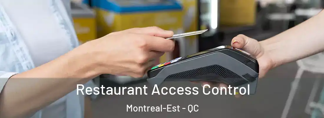  Restaurant Access Control Montreal-Est - QC
