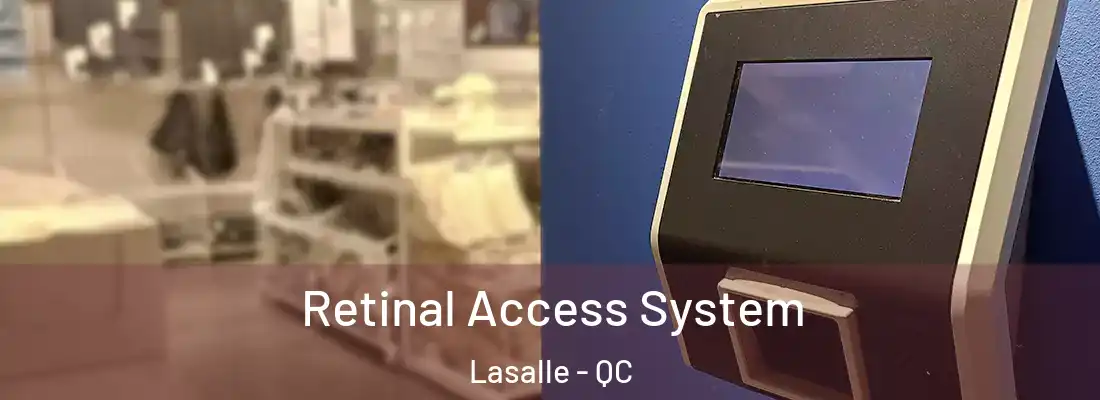  Retinal Access System Lasalle - QC
