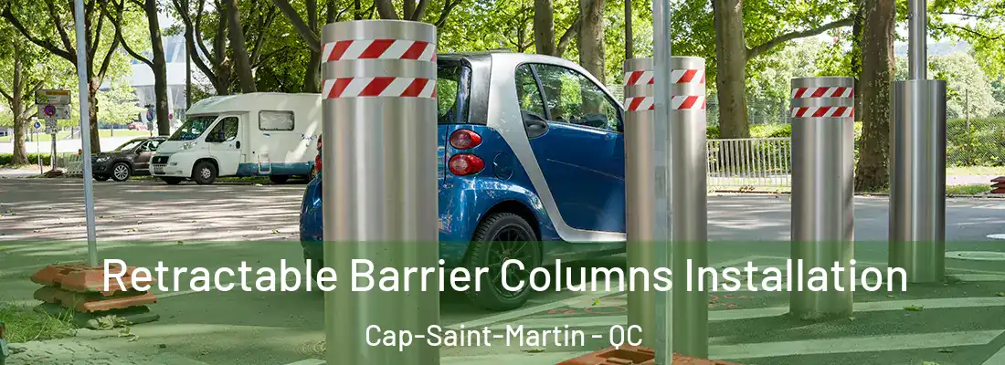  Retractable Barrier Columns Installation Cap-Saint-Martin - QC