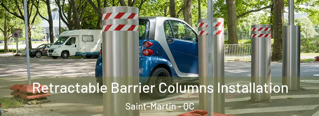  Retractable Barrier Columns Installation Saint-Martin - QC