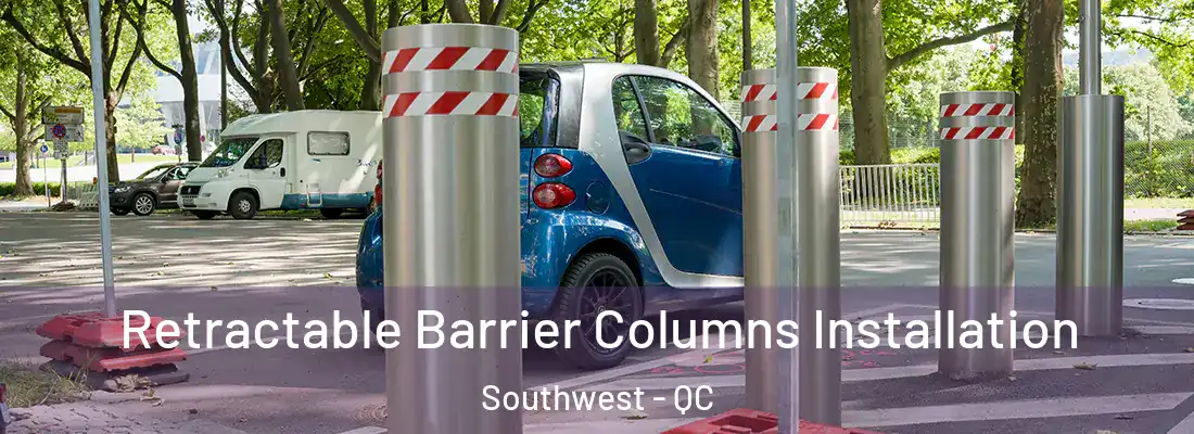  Retractable Barrier Columns Installation Southwest - QC