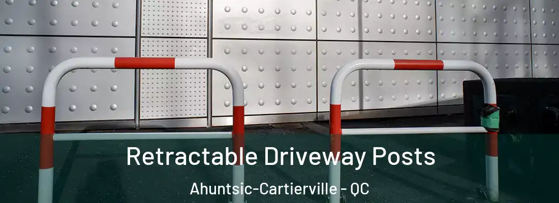  Retractable Driveway Posts Ahuntsic-Cartierville - QC