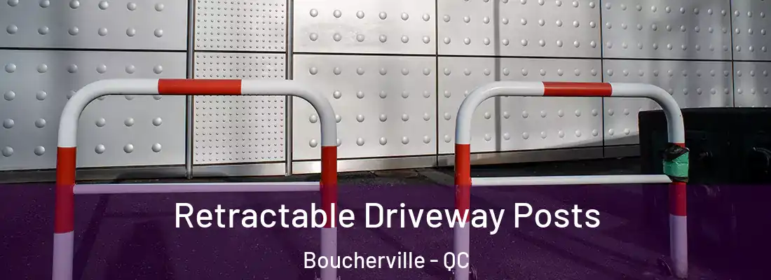  Retractable Driveway Posts Boucherville - QC