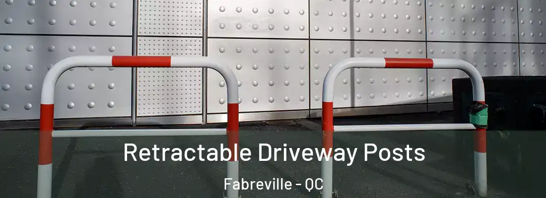  Retractable Driveway Posts Fabreville - QC
