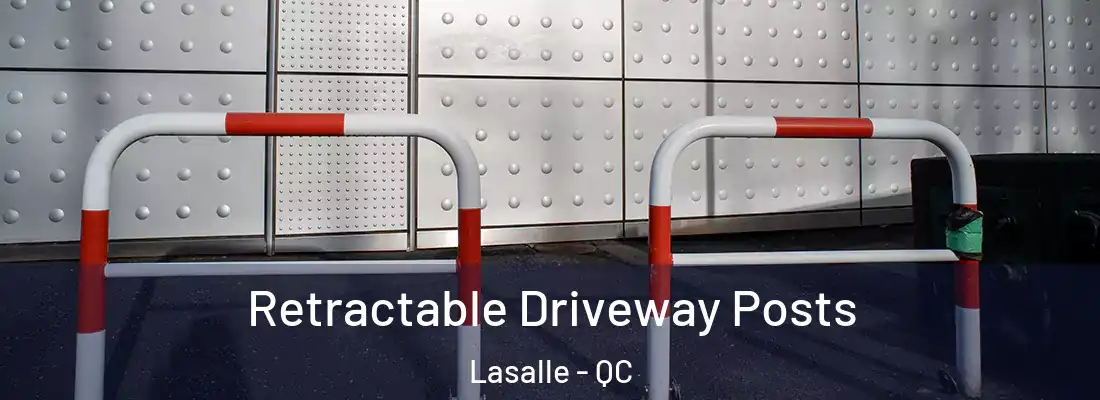  Retractable Driveway Posts Lasalle - QC