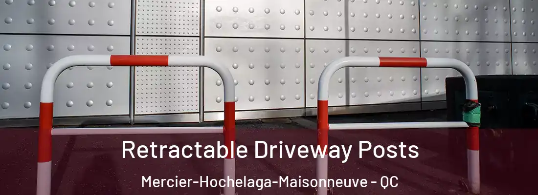  Retractable Driveway Posts Mercier-Hochelaga-Maisonneuve - QC