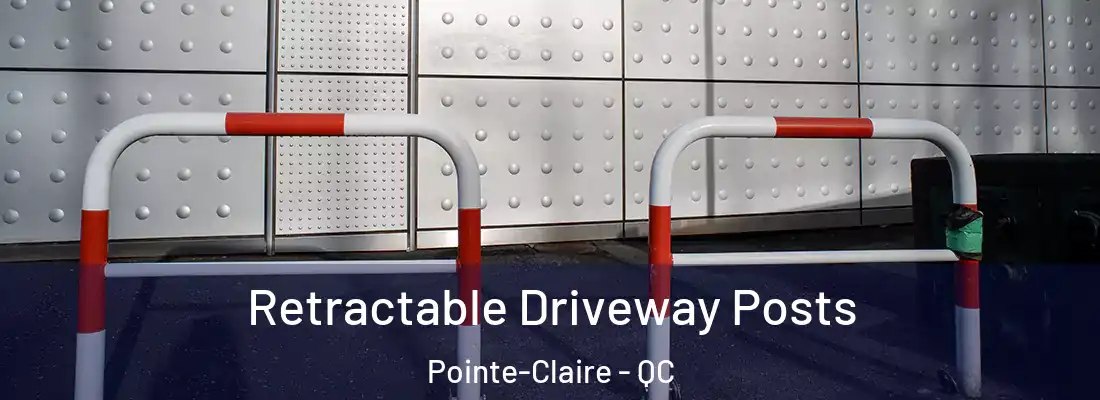 Retractable Driveway Posts Pointe-Claire - QC