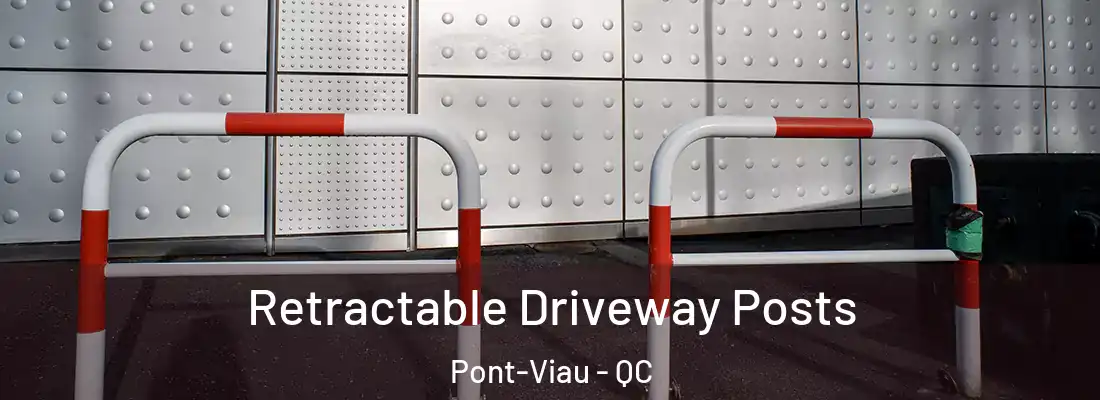  Retractable Driveway Posts Pont-Viau - QC