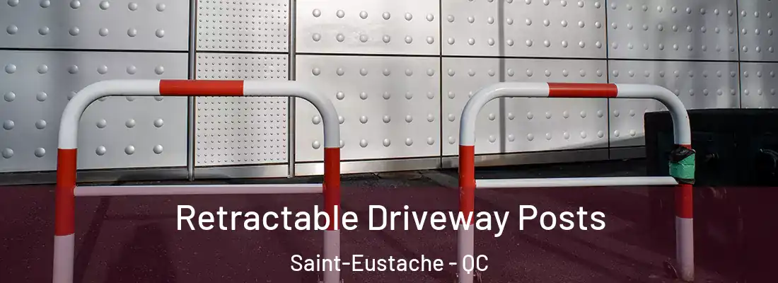  Retractable Driveway Posts Saint-Eustache - QC