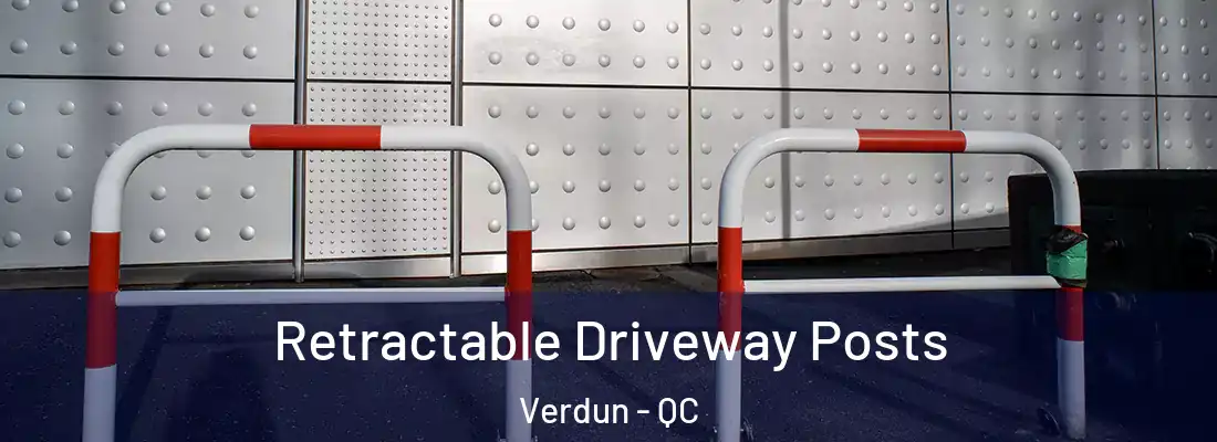  Retractable Driveway Posts Verdun - QC