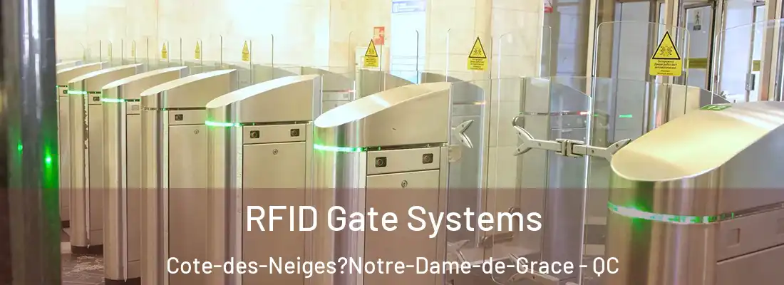  RFID Gate Systems Cote-des-Neiges?Notre-Dame-de-Grace - QC
