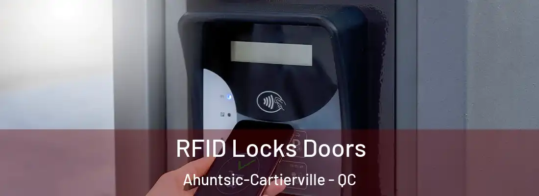  RFID Locks Doors Ahuntsic-Cartierville - QC