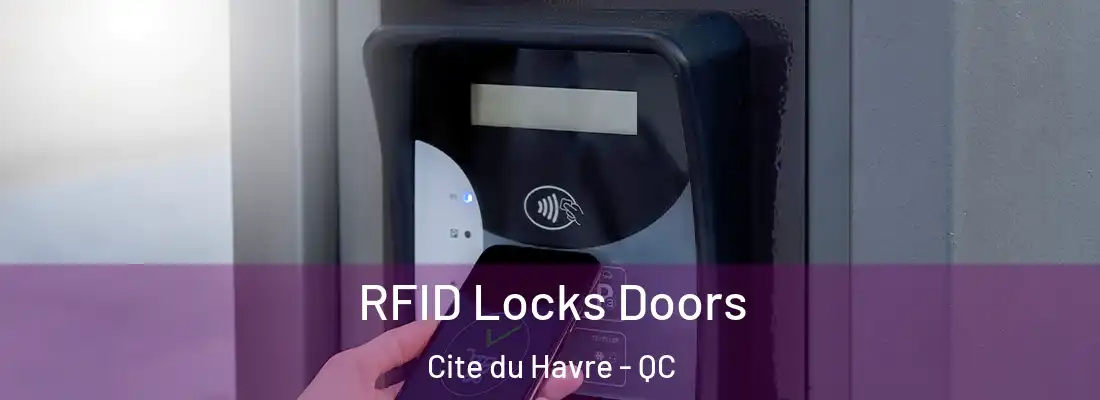  RFID Locks Doors Cite du Havre - QC