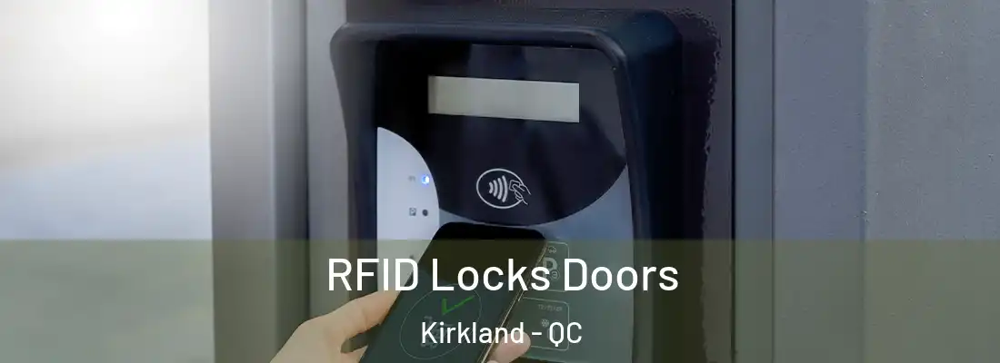  RFID Locks Doors Kirkland - QC