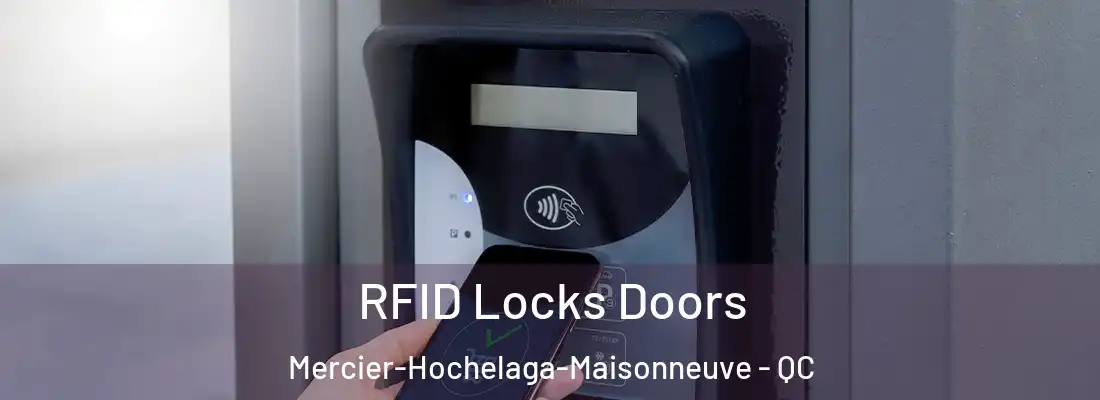  RFID Locks Doors Mercier-Hochelaga-Maisonneuve - QC