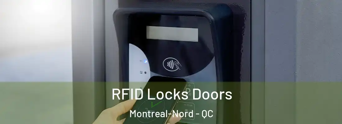  RFID Locks Doors Montreal-Nord - QC