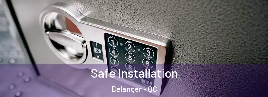  Safe Installation Belanger - QC