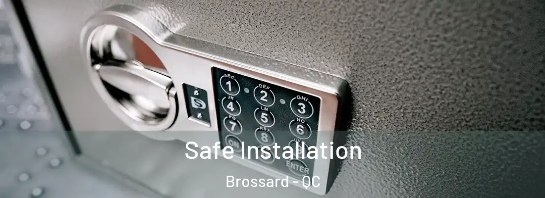  Safe Installation Brossard - QC