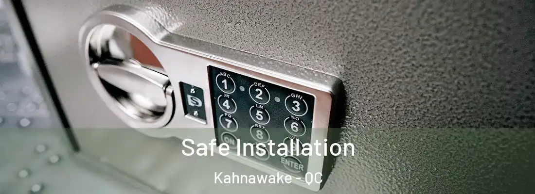  Safe Installation Kahnawake - QC