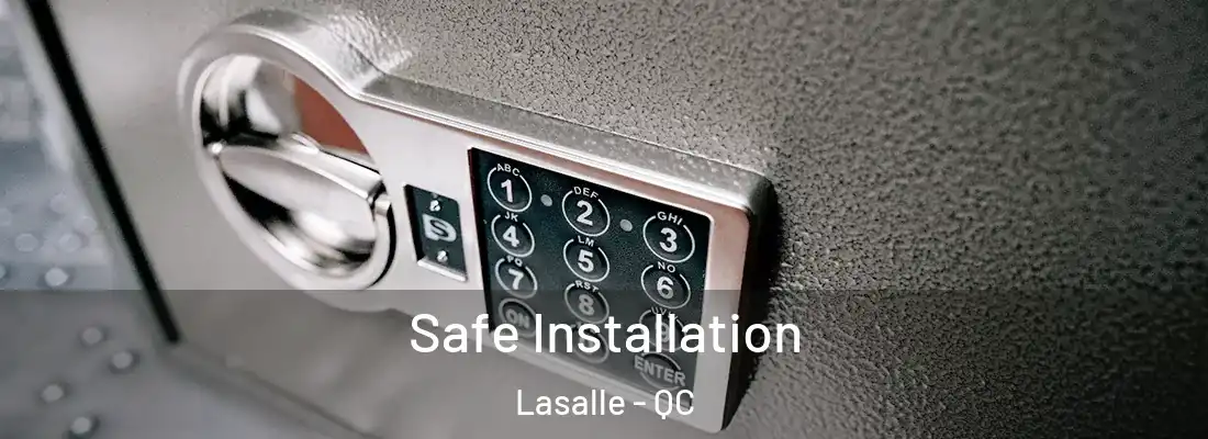  Safe Installation Lasalle - QC