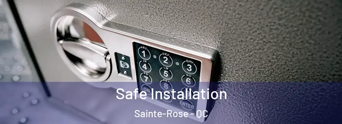  Safe Installation Sainte-Rose - QC