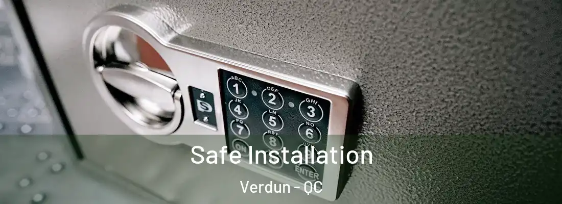  Safe Installation Verdun - QC