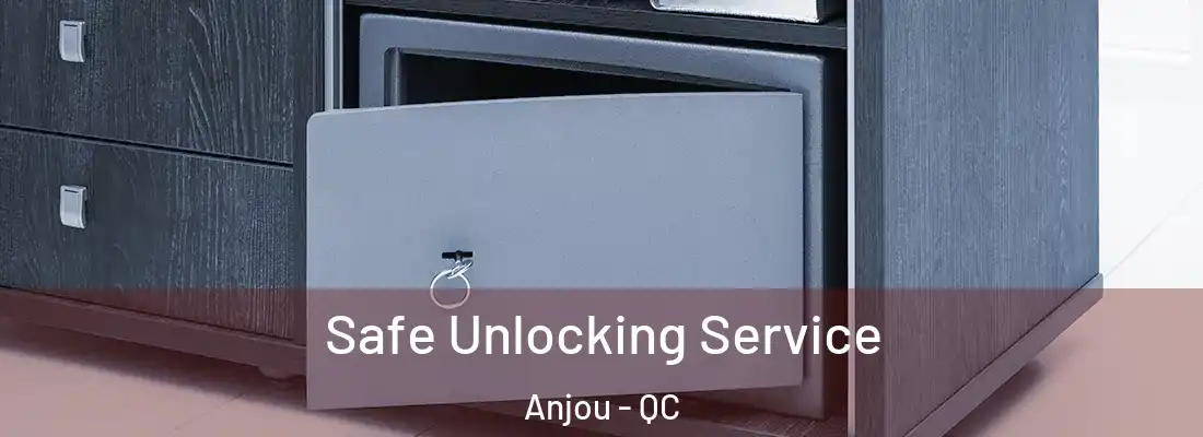  Safe Unlocking Service Anjou - QC