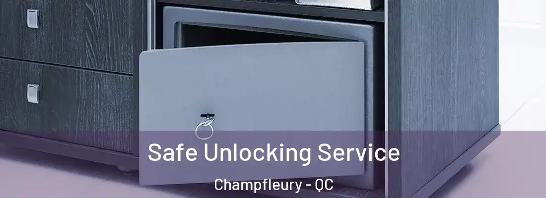  Safe Unlocking Service Champfleury - QC