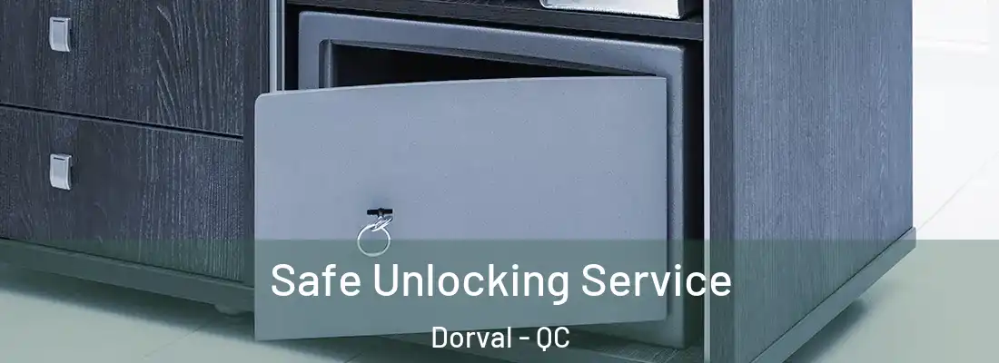  Safe Unlocking Service Dorval - QC