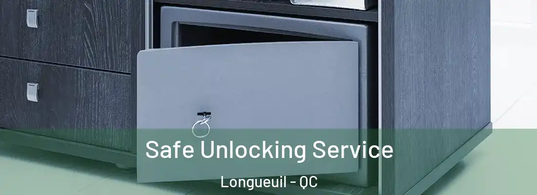  Safe Unlocking Service Longueuil - QC