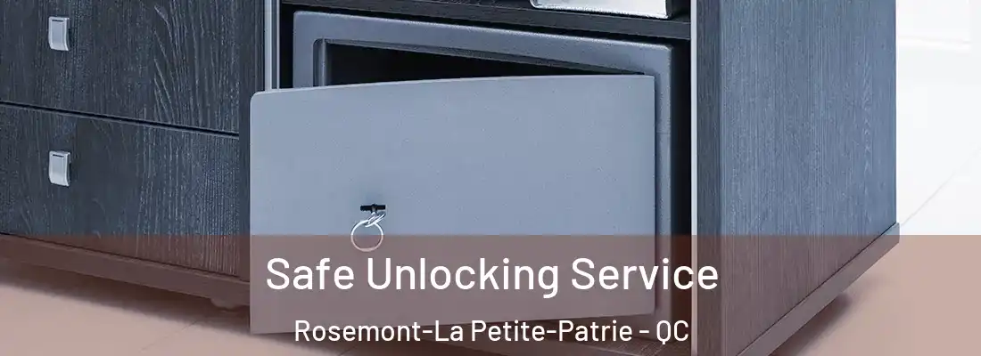  Safe Unlocking Service Rosemont-La Petite-Patrie - QC