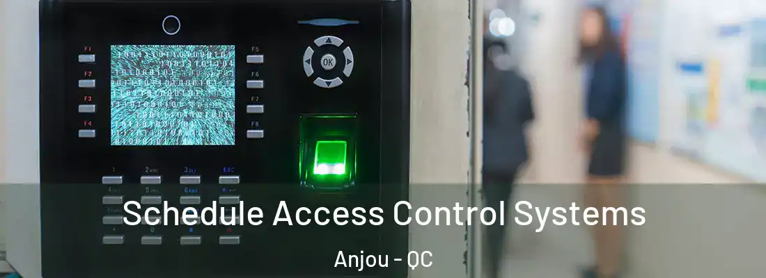  Schedule Access Control Systems Anjou - QC