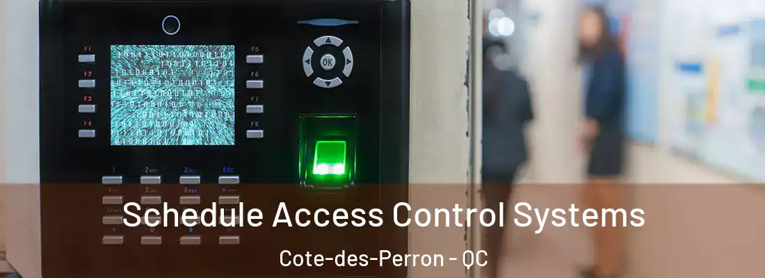  Schedule Access Control Systems Cote-des-Perron - QC