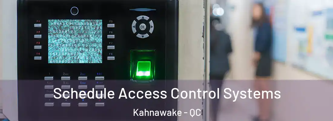  Schedule Access Control Systems Kahnawake - QC